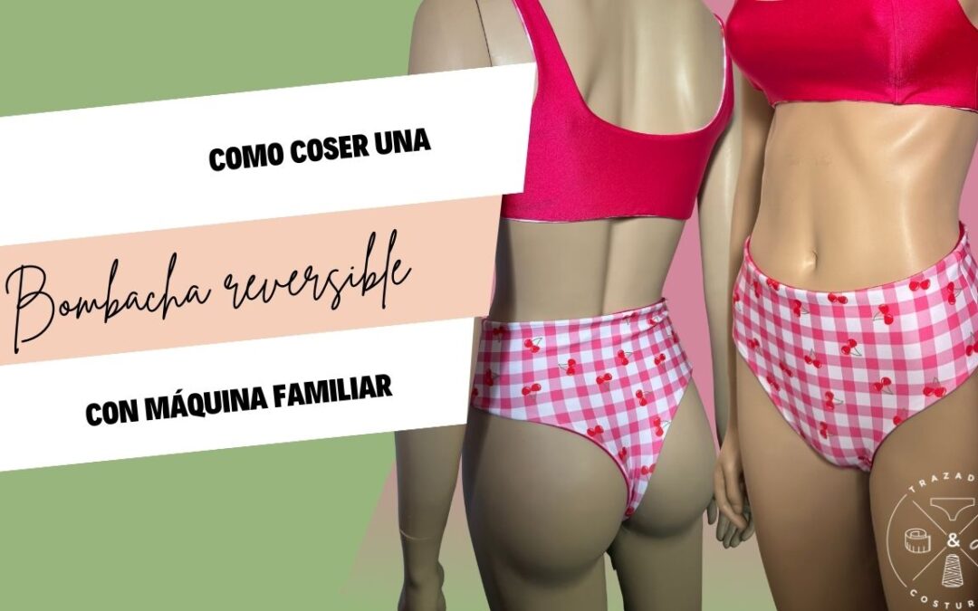 Cómo hacer una bombacha reversible